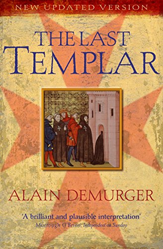 Stock image for The Last Templar: The Tragedy of Jacques de Molay, Last Grand Master of the Temple for sale by WorldofBooks