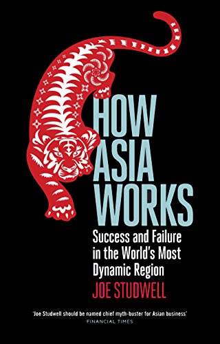 How Asia Works: Success and Failure in the World's Most Dynamic Region