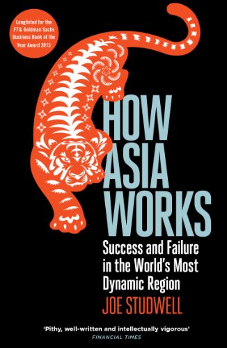 Beispielbild fr How Asia Works: Success and Failure in the World's Most Dynamic Region zum Verkauf von WorldofBooks