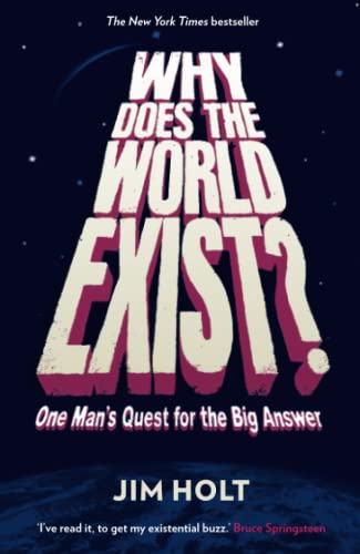 Stock image for Why Does the World Exist?: One Man's Quest for the Big Answer for sale by SecondSale