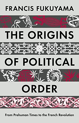 Imagen de archivo de The Origins of Political Order: From Prehuman Times to the French Revolution a la venta por WorldofBooks