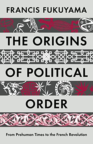 Stock image for The Origins of Political Order: From Prehuman Times to the French Revolution for sale by WorldofBooks