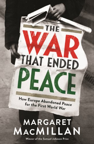 Imagen de archivo de The War that Ended Peace: How Europe abandoned peace for the First World War a la venta por WorldofBooks