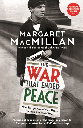 9781846682735: The War that Ended Peace: How Europe abandoned peace for the First World War