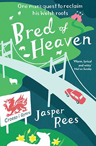 Stock image for BRED OF HEAVEN: One man's quest to reclaim his Welsh roots for sale by WorldofBooks