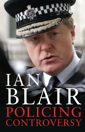 POLICING CONTROVERSY - Blair, Ian
