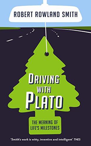 Imagen de archivo de Driving With Plato: The Meaning of Life's Milestones a la venta por MusicMagpie