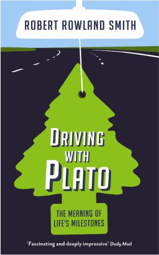 Imagen de archivo de DRIVING WITH PLATO: The Meaning of Life's Milestones a la venta por WorldofBooks
