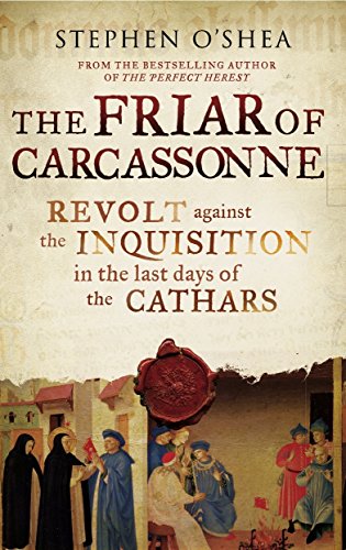 Beispielbild fr The Friar of Carcassonne : Revolt against the inquistion in the Last Days of the Cathars zum Verkauf von Better World Books