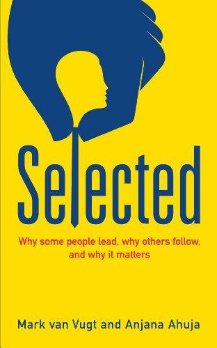 9781846683275: Selected: Why some people lead, why others follow, and why it matters