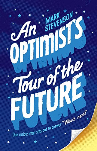 9781846683565: An Optimist's Tour of the Future