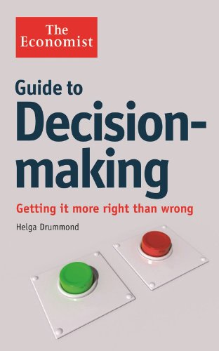 Beispielbild fr The Economist Guide to Decision-making: Getting it More Right Than Wrong by Drummond, Helga (2012) Paperback zum Verkauf von More Than Words