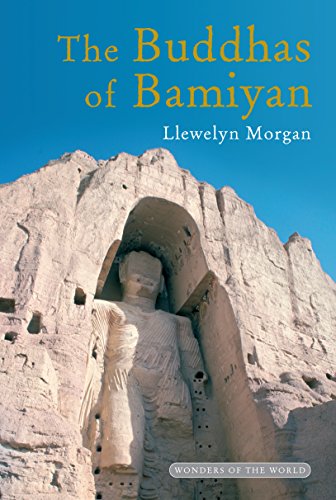 Beispielbild fr THE BUDDHAS OF BAMIYAN: THE WONDERS OF THE WORLD. zum Verkauf von Burwood Books