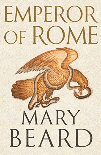 9781846683787: Emperor of Rome. Ruling the Ancient Roman World: By Mary Beard
