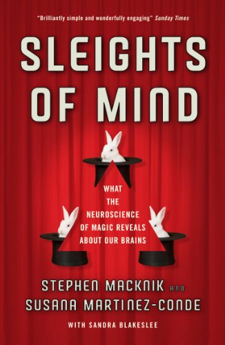 Imagen de archivo de Sleights of Mind: What the neuroscience of magic reveals about our brains a la venta por Goldstone Books