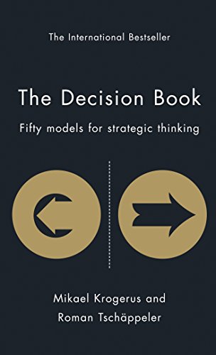 Beispielbild fr The Decision Book: Fifty Models for Strategic Thinking (The Tschäppeler and Krogerus Collection) zum Verkauf von WorldofBooks