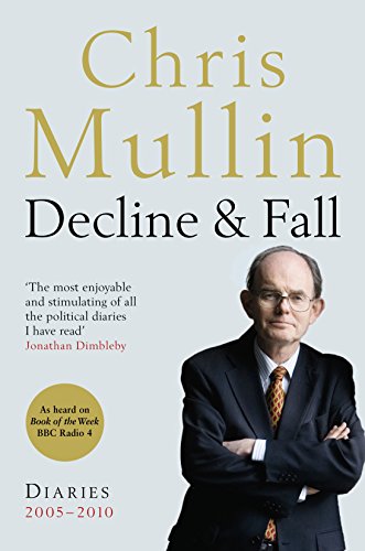 9781846683992: Decline & Fall: Diaries 2005-2010