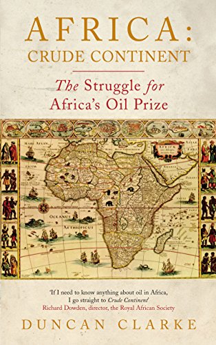 Stock image for Africa: Crude Continent: The Struggle for Africa's Oil Prize for sale by WorldofBooks