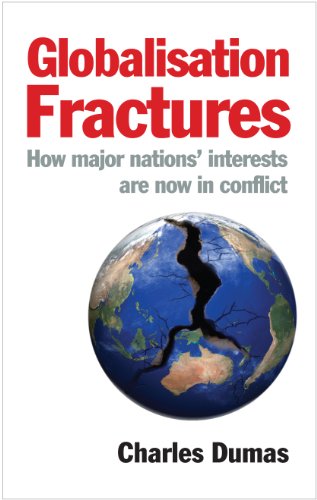 9781846684241: Globalisation Fractures: How Major Nations' Interests Are Now in Conflict