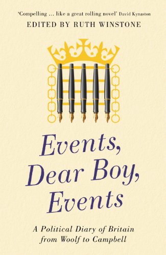 Beispielbild fr Events, Dear Boy, Events: A Political Diary of Britain from Woolf to Campbell zum Verkauf von AwesomeBooks