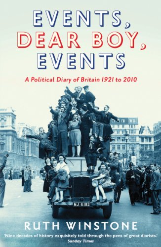 Stock image for Events, Dear Boy, Events: A Political Diary of Britain 1921 to 2010 for sale by WorldofBooks