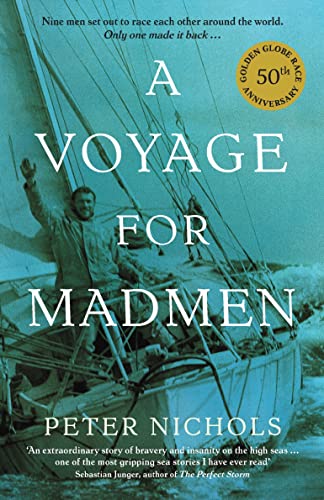 Stock image for A Voyage For Madmen: Nine men set out to race each other around the world. Only one made it back . for sale by WorldofBooks