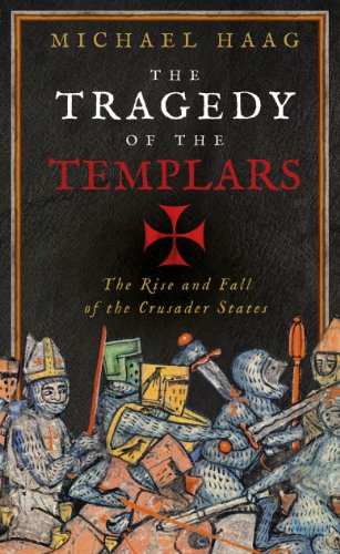 Beispielbild fr The Tragedy of the Templars: The Rise and Fall of the Crusader States zum Verkauf von WorldofBooks