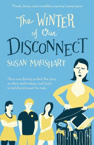 Beispielbild fr THE WINTER OF OUR DISCONNECT: How One Family Pulled the Plug and Lived to Tell/Text/Tweet the Tale zum Verkauf von WorldofBooks