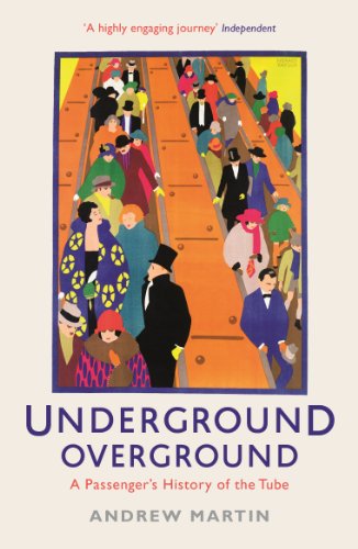 Stock image for Underground, Overground: A Passenger's History of the Tube for sale by Reuseabook