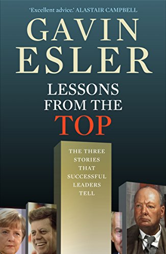 Imagen de archivo de Lessons from the Top: The three universal stories that all successful leaders tell a la venta por WorldofBooks