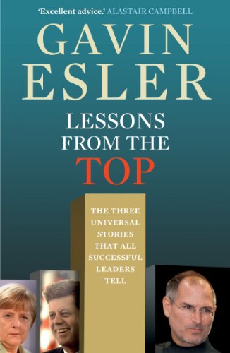 Stock image for Lessons from the Top: The three universal stories that all successful leaders tell for sale by WorldofBooks