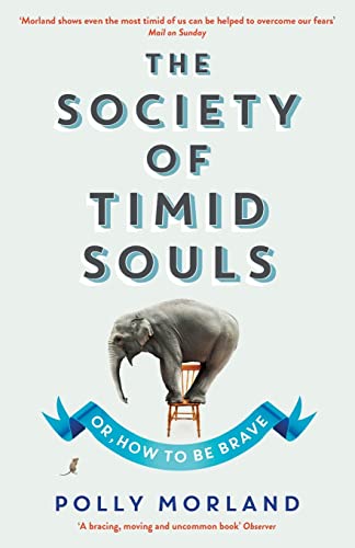 Stock image for The Society of Timid Souls: Or, How to be Brave for sale by SecondSale