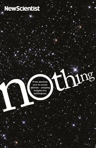 9781846685187: Nothing: From Absolute Zero to Cosmic Oblivion, Amazing Insights into Nothingness (New Scientist)