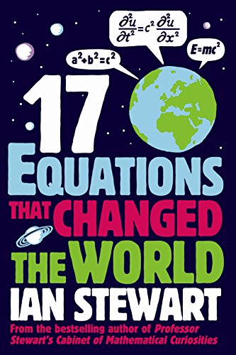 Seventeen Equations that Changed the World - Davey, John and Professor Ian Stewart