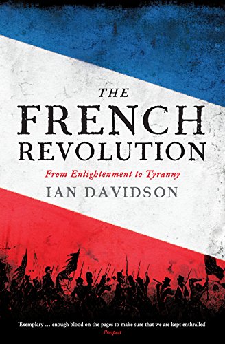 Beispielbild fr The French Revolution: From Enlightenment to Tyranny zum Verkauf von WorldofBooks