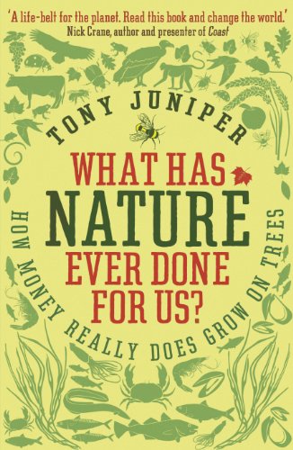 9781846685606: What Has Nature Ever Done for Us?: How Money Really Does Grow On Trees