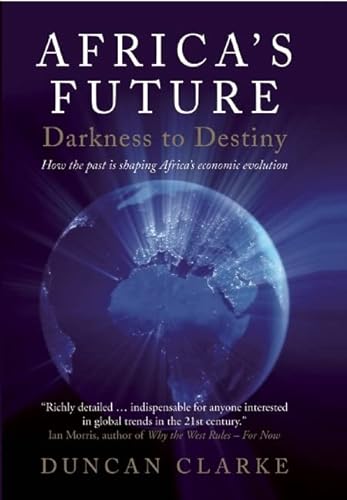 Imagen de archivo de Africa's Future: How the past is shaping Africa's economic evolution a la venta por WorldofBooks