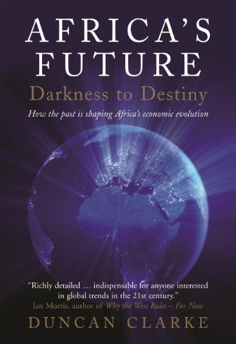 Beispielbild fr Africa's Future: How the past is shaping Africa's economic evolution zum Verkauf von WorldofBooks