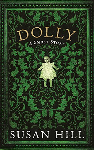 9781846685743: Dolly: A Ghost Story (Susan Hill's Ghost Stories)