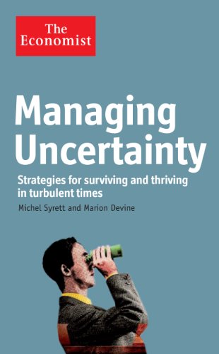 Beispielbild fr The Economist: Managing Uncertainty: Strategies for surviving and thriving in turbulent times zum Verkauf von AwesomeBooks