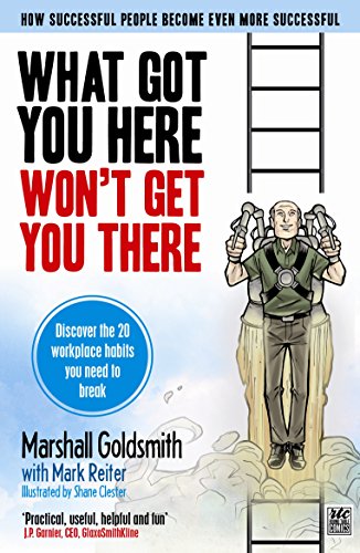 Beispielbild fr What Got You Here Won't Get You There: The graphic edition zum Verkauf von WorldofBooks