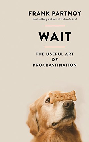 Imagen de archivo de Wait: The useful art of procrastination a la venta por WorldofBooks