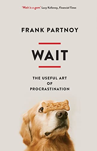 Imagen de archivo de Wait: The useful art of procrastination a la venta por ThriftBooks-Dallas