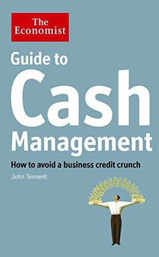 Beispielbild fr Guide to Cash Management: How to avoid a business credit crunch (Economist) zum Verkauf von Monster Bookshop