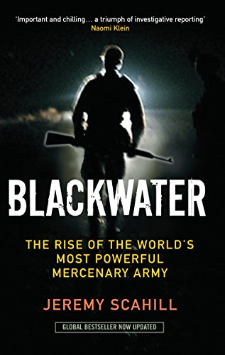 9781846686528: Blackwater: The Rise of the World's Most Powerful Mercenary Army