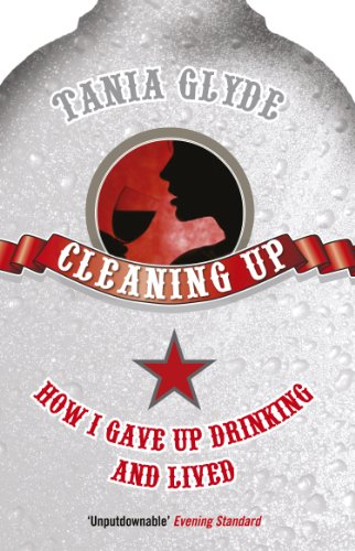 Beispielbild fr Cleaning Up: How I Gave Up Drinking and Lived zum Verkauf von WorldofBooks
