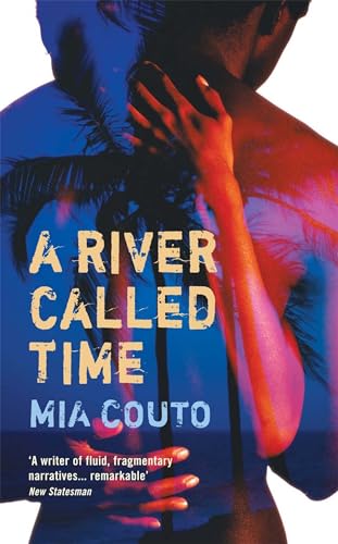 A River Called Time (9781846686719) by Couto, Mia