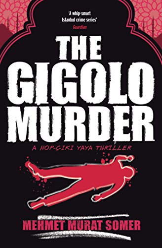 Imagen de archivo de THE GIGOLO MURDER: A HOP-CIKI-YAYA Thriller a la venta por WorldofBooks