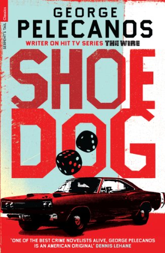 Shoedog (Serpent's Tail Classics) (9781846687365) by George P. Pelecanos