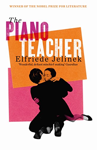 9781846687372: The Piano Teacher. Elfriede Jelinek